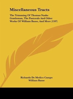 Miscellaneous Tracts - Campo, Richardo De Medico; Basse, William