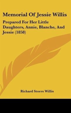 Memorial Of Jessie Willis - Willis, Richard Storrs