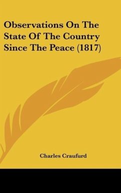 Observations On The State Of The Country Since The Peace (1817) - Craufurd, Charles