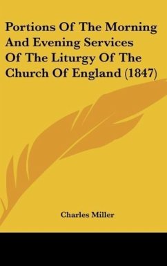 Portions Of The Morning And Evening Services Of The Liturgy Of The Church Of England (1847)