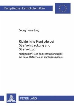 Richterliche Kontrolle bei Strafvollstreckung und Strafvollzug - Jung, Seoung Hwan