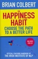 The Happiness Habit - Colbert, Brian
