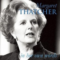 Margaret Thatcher in Her Own Words - Thatcher, Margaret