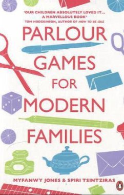 Parlour Games for Modern Families - Jones, Myfanwy; Tsintziras, Spiri