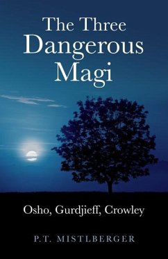 The Three Dangerous Magi - Mistlberger, P. T.