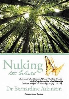 Nuking the World - Atkinson, Bernardine