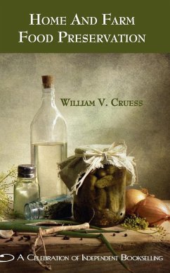 Home and Farm Food Preservation - Cruess, William