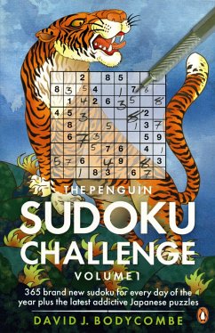 The Penguin Sudoku Challengem Volume 1: 365 Brand New Sudoku for Every Day of the Year Plus the Latest Addictive Japanese Puzzles - Bodycombe, David J.