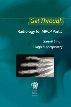 Get Through Radiology for MRCP Part 2 - Singh, Gurmit; Montgomery, Hugh