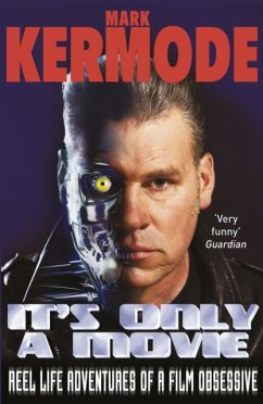 It's Only a Movie - Kermode, Mark
