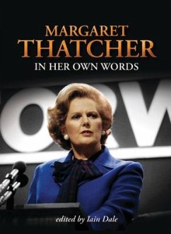 Margaret Thatcher in Her Own Words - Thatcher, Margaret