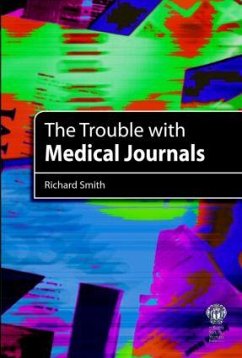The Trouble with Medical Journals - Smith, Richard