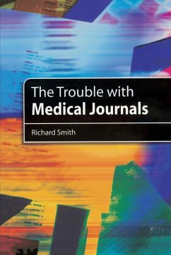 The Trouble with Medical Journals - Smith, Richard