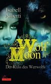 Der Kuss des Werwolfs / Wolf Moon Bd.1