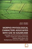 MORPHO-PHYSIOLOGICAL CHARACTERS ASSOCIATED WITH GXE IN SUGARCANE