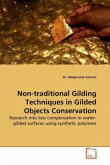 Non-traditional Gilding Techniques in Gilded Objects Conservation