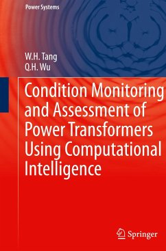 Condition Monitoring and Assessment of Power Transformers Using Computational Intelligence - Tang, W.H.;Wu, Q.H.