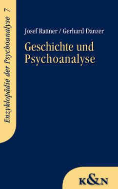 Geschichte und Psychoanalyse - Rattner, Josef;Danzer, Gerhard