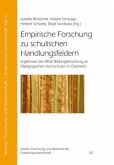 Empirische Forschung zu schulischen Handlungsfeldern, Ergebnisse der ARGE Bildungsforschung an Pädagogischen Hochschulen in Österreich