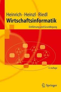 Wirtschaftsinformatik - Heinrich, Lutz J.;Heinzl, Armin;Riedl, René