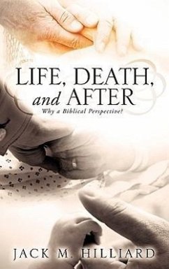 Life, Death, and After - Hilliard, Jack M.