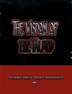 The Wisdom of the Talmud - Bokser, Rabbi Ben Zion