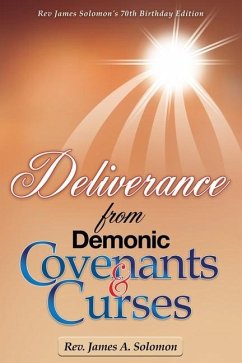 Deliverance From Demonic Covenants And Curses - Solomon, REV James A