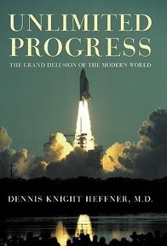 Unlimited Progress - Heffner M. D., Dennis Knight