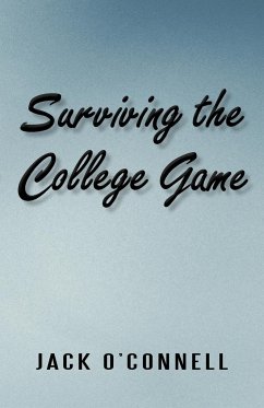Surviving the College Game - O'Connell, Jack