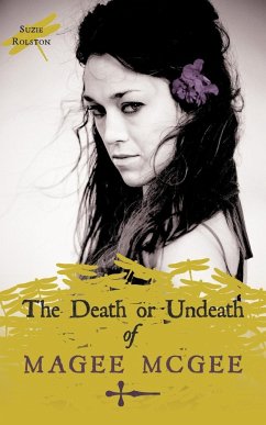 The Death or Undeath of Magee Mcgee - Rolston, Suzie