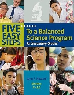 Five Easy Steps to a Balanced Science Program for Secondary Grades - Howard, Lynn F.