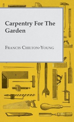 Carpentry for the Garden - Chilton-Young, Francis