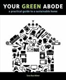 Your Green Abode: A Practical Guide to a Sustainable Home