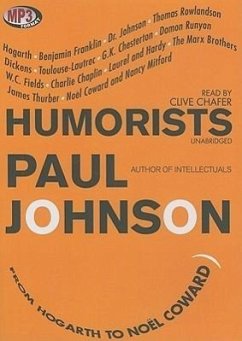 Humorists: From Hogarth to Noel Coward - Johnson, Paul