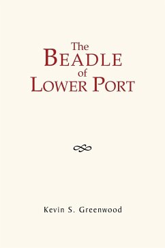 The Beadle of Lower Port - Greenwood, Kevin S.