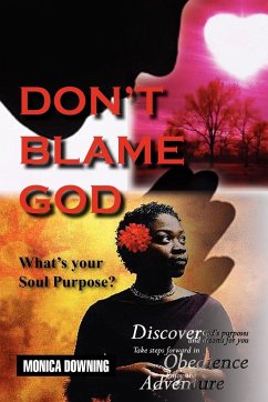 Don't Blame God - Downing, Monica