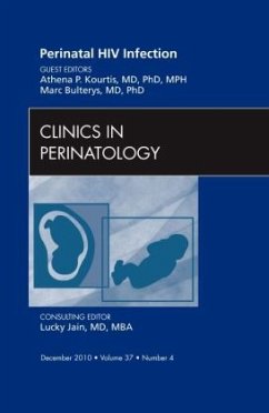Perinatal HIV Infection, An Issue of Clinics in Perinatology - Kourtis, Athena P.;Bulterys, Marc