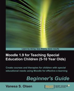 Moodle 1.9 for Teaching Special Education Children (5-10) - Olsen, Vanesa S.