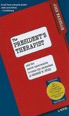 The President's Therapist: And the Secret Intervention to Treat the Alcoholism of George W. Bush