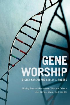 Gene Worship - Kaplan, Gisela; Rogers, Lesley J.