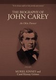 The Biography of John Carey: An Ohio Pioneer