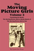 The Moving Picture Girls, Volume 3: ...at Rocky Ranch & ...at Sea
