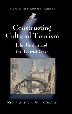 Constructing Cultural Tourism - Hanley, Keith; Walton, John K.