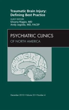 Traumatic Brain Injury: Defining Best Practice , An Issue of Psychiatric Clinics - Riggio, Silvana;Jagoda, Andy