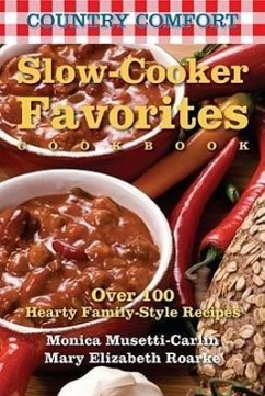 Country Comfort: Slow-Cooker Favorites Cookbook - Musetti-Carlin, Monica; Roarke, Mary Elizabeth