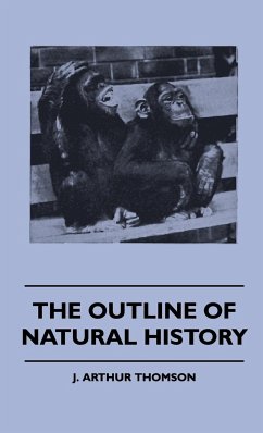 The Outline Of Natural History - Thomson, J. Arthur