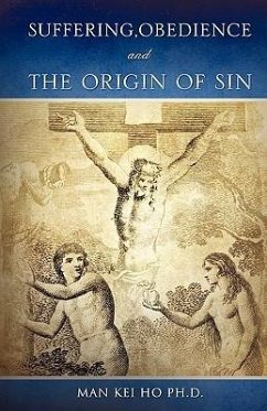 Suffering, Obedience And The Origin Of Sin - Ho, Man Kei
