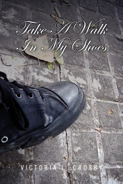 Take A Walk In My Shoes - Crosby, Victoria L.