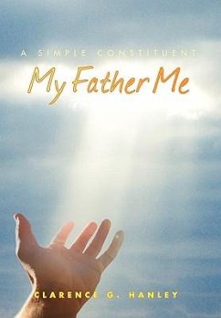 My Father Me - Hanley, Clarence G.
