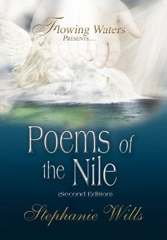 Flowing Waters Presents.Poems of the Nile - Wills, Stephanie